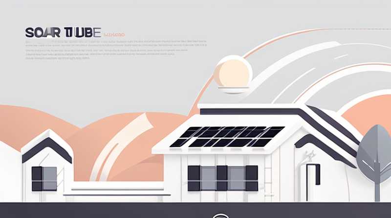 What is the minimum size of a solar tube?