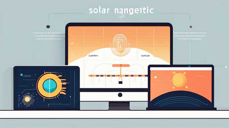 What are the characteristics of solar magnetic field?