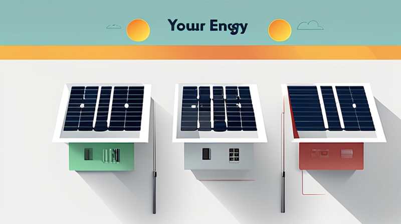 What do you need to add to your new solar energy?