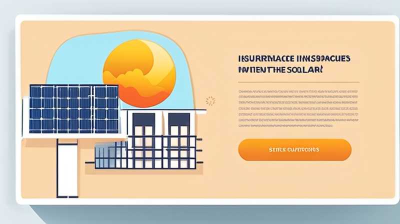 How to get insurance for photovoltaic solar energy